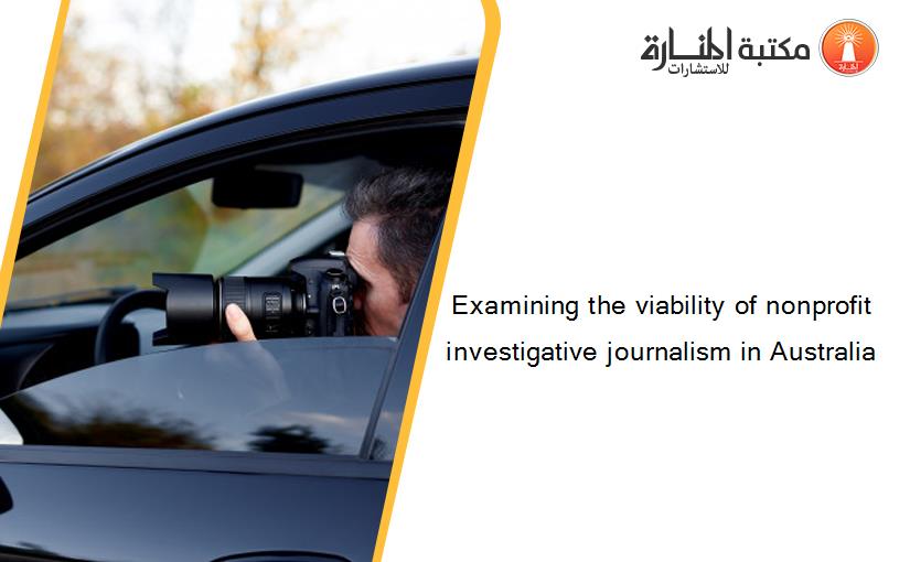 Examining the viability of nonprofit investigative journalism in Australia