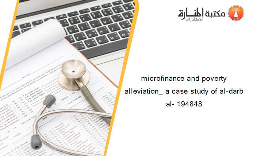 microfinance and poverty alleviation_ a case study of al-darb al- 194848
