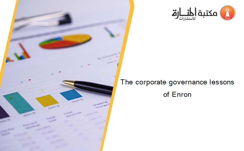 The corporate governance lessons of Enron