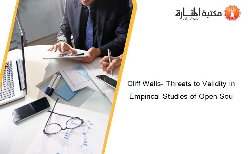 Cliff Walls- Threats to Validity in Empirical Studies of Open Sou