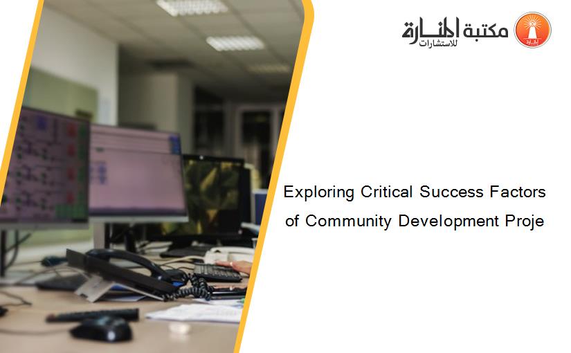 Exploring Critical Success Factors of Community Development Proje