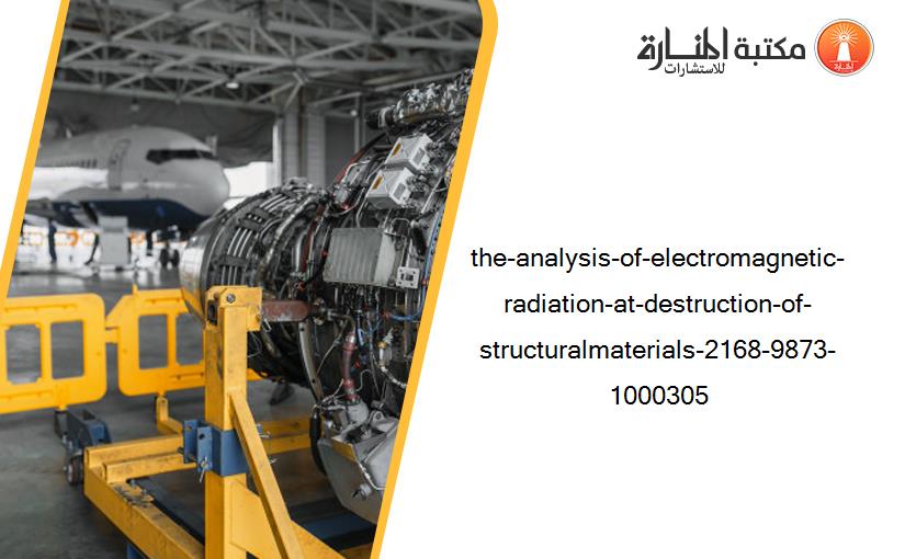 the-analysis-of-electromagnetic-radiation-at-destruction-of-structuralmaterials-2168-9873-1000305