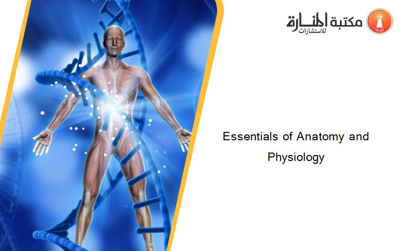 Essentials of Anatomy and Physiology