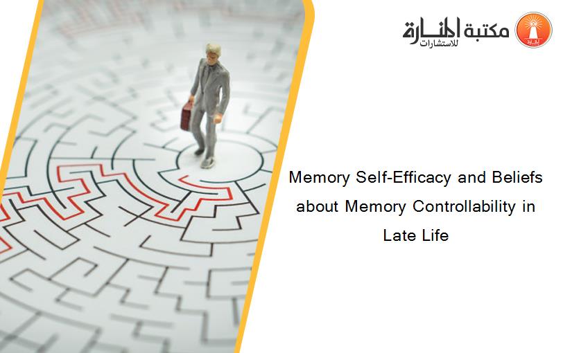 Memory Self-Efficacy and Beliefs about Memory Controllability in Late Life