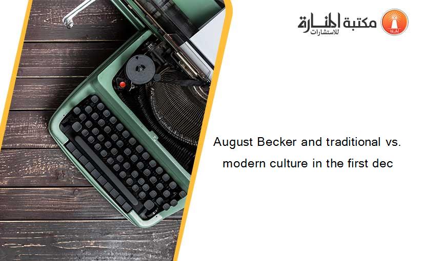 August Becker and traditional vs. modern culture in the first dec