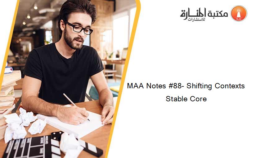 MAA Notes #88- Shifting Contexts Stable Core