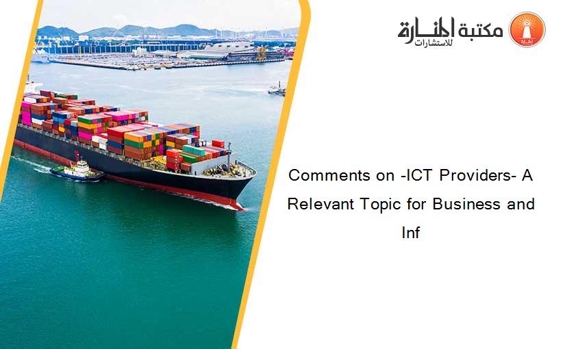 Comments on -ICT Providers- A Relevant Topic for Business and Inf