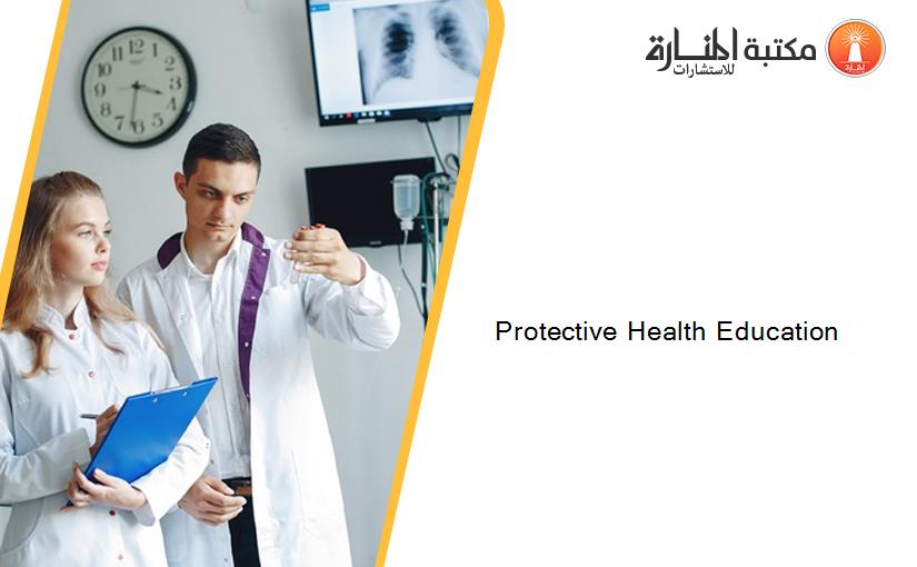 Protective Health Education