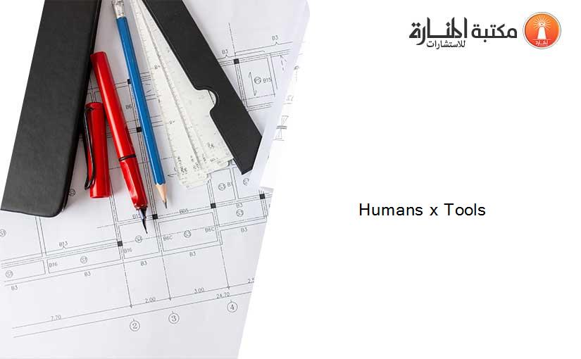 Humans x Tools