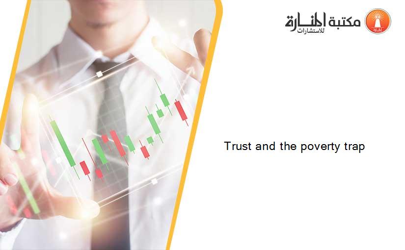 Trust and the poverty trap