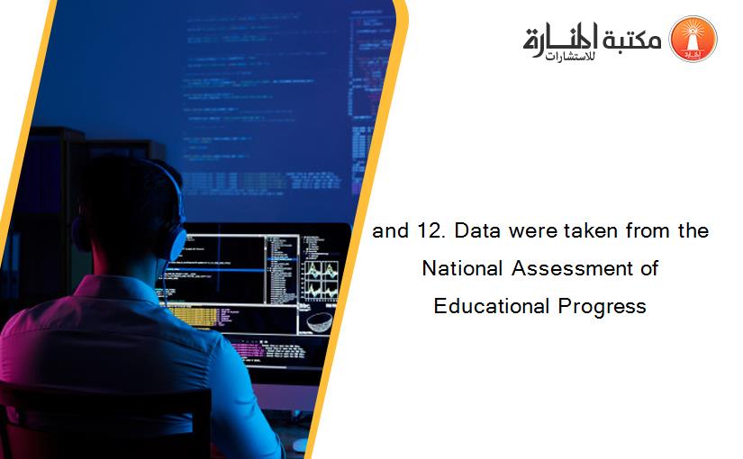 and 12. Data were taken from the National Assessment of Educational Progress