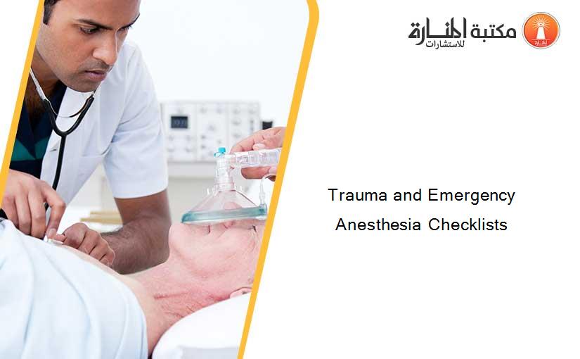 Trauma and Emergency Anesthesia Checklists