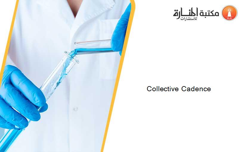 Collective Cadence