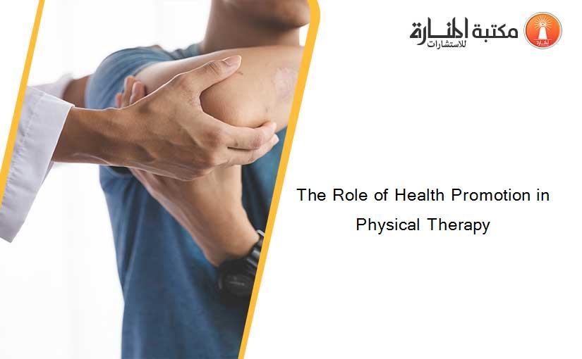 The Role of Health Promotion in Physical Therapy