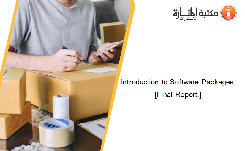 Introduction to Software Packages. [Final Report.]