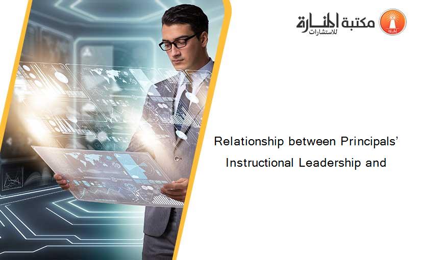 Relationship between Principals’ Instructional Leadership and