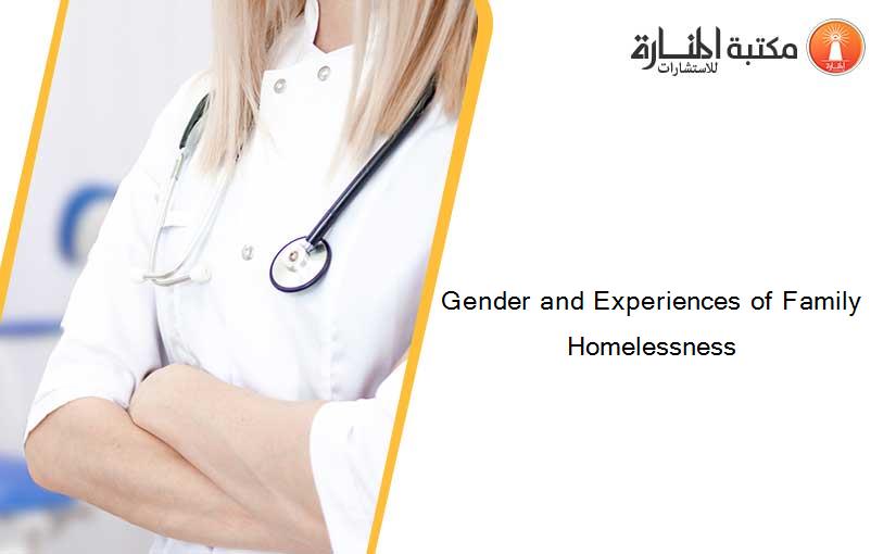 Gender and Experiences of Family Homelessness