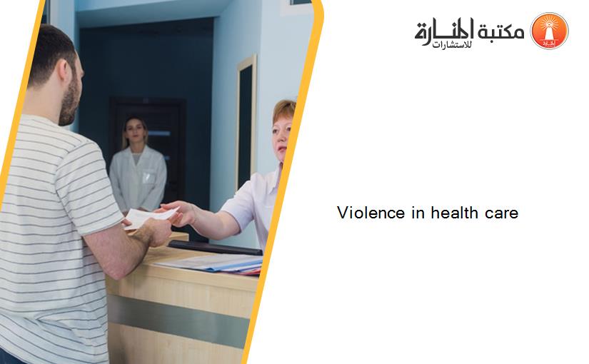 Violence in health care