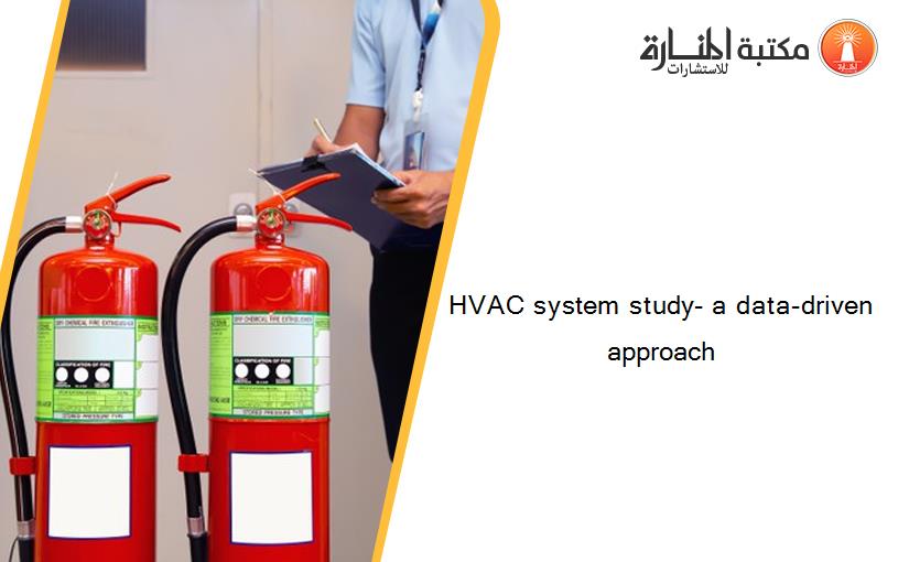 HVAC system study- a data-driven approach