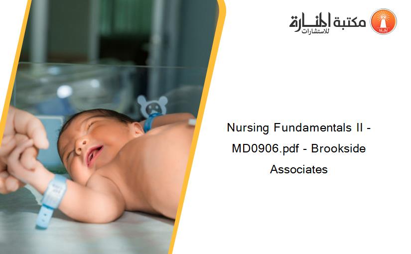 Nursing Fundamentals II - MD0906.pdf - Brookside Associates