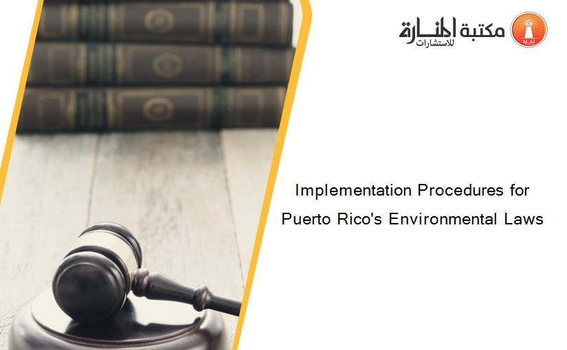Implementation Procedures for Puerto Rico's Environmental Laws