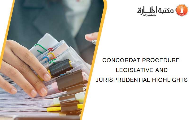 CONCORDAT PROCEDURE. LEGISLATIVE AND JURISPRUDENTIAL HIGHLIGHTS