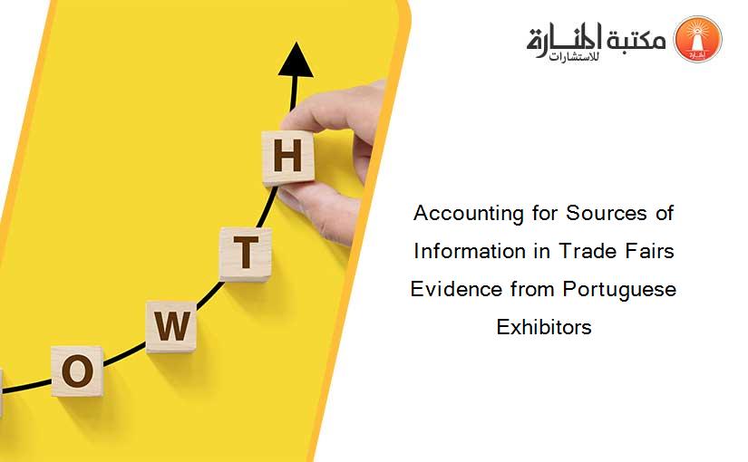 Accounting for Sources of Information in Trade Fairs Evidence from Portuguese Exhibitors