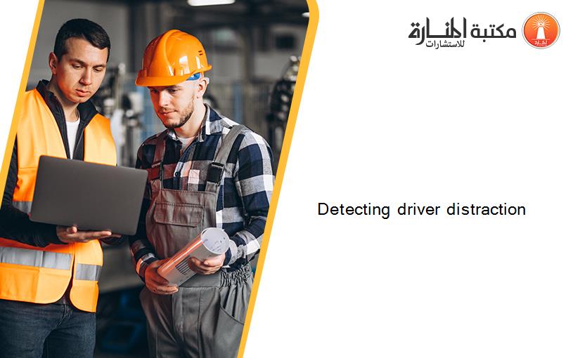Detecting driver distraction