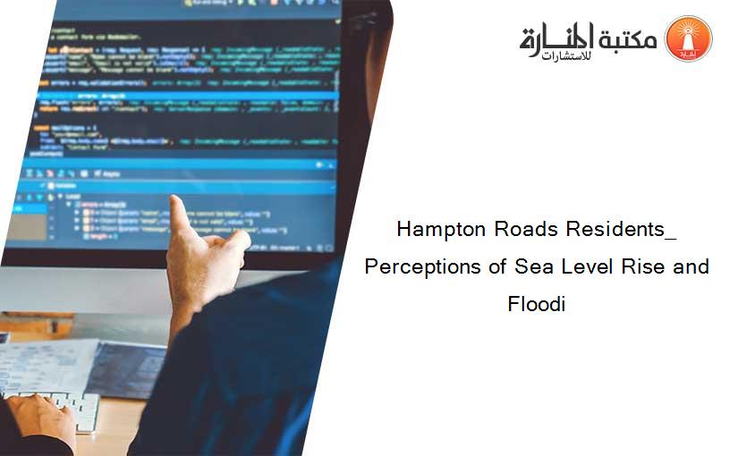 Hampton Roads Residents_ Perceptions of Sea Level Rise and Floodi