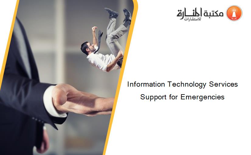 Information Technology Services Support for Emergencies