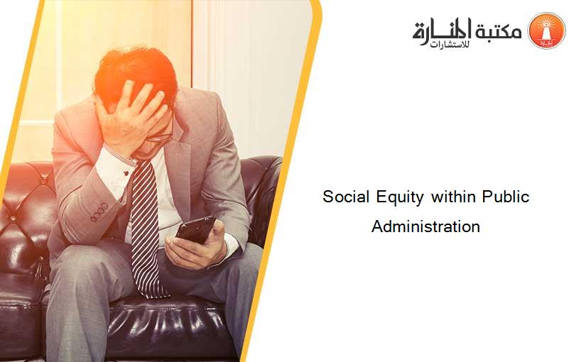 Social Equity within Public Administration