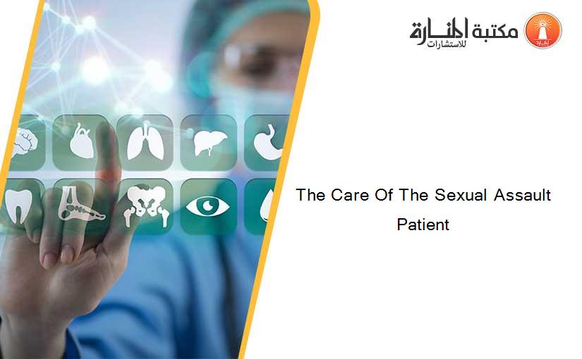 The Care Of The Sexual Assault Patient