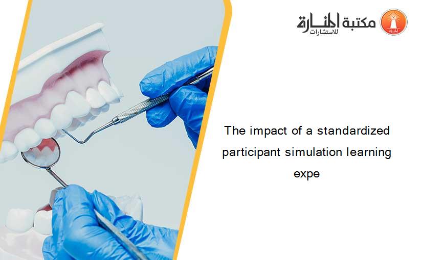 The impact of a standardized participant simulation learning expe