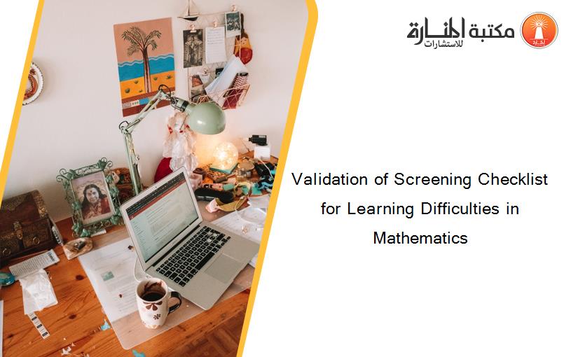 Validation of Screening Checklist for Learning Difficulties in Mathematics
