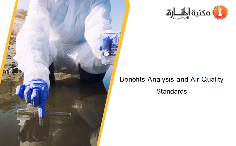 Benefits Analysis and Air Quality Standards
