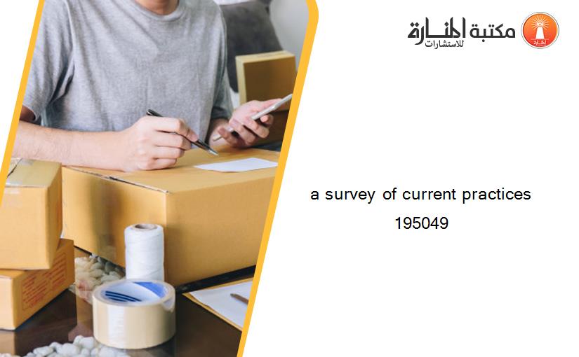 a survey of current practices 195049