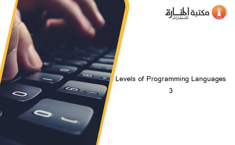 Levels of Programming Languages 3