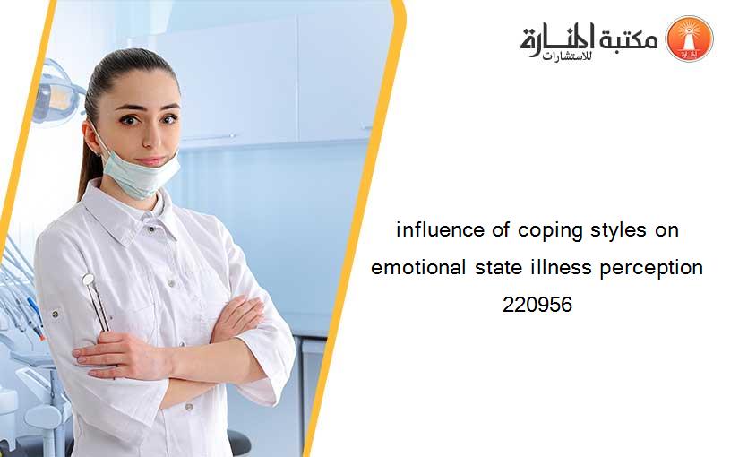 influence of coping styles on emotional state illness perception 220956