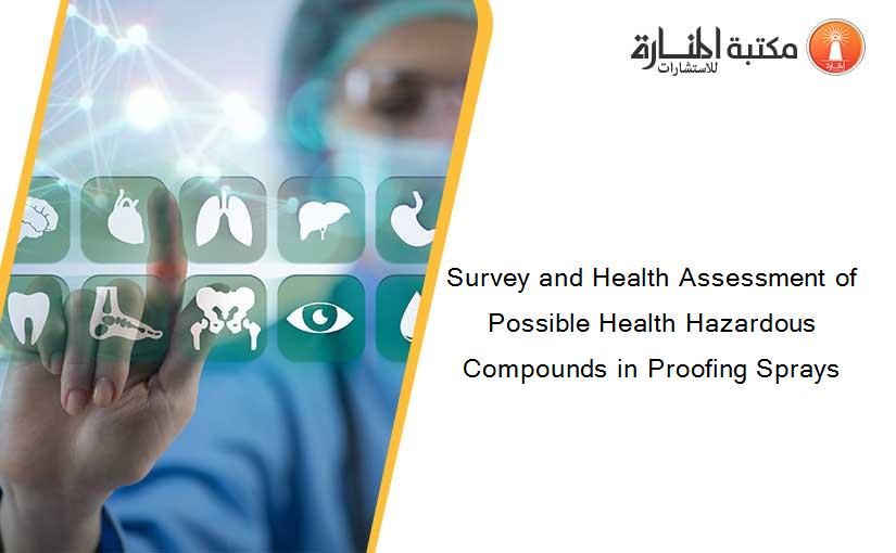 Survey and Health Assessment of Possible Health Hazardous Compounds in Proofing Sprays