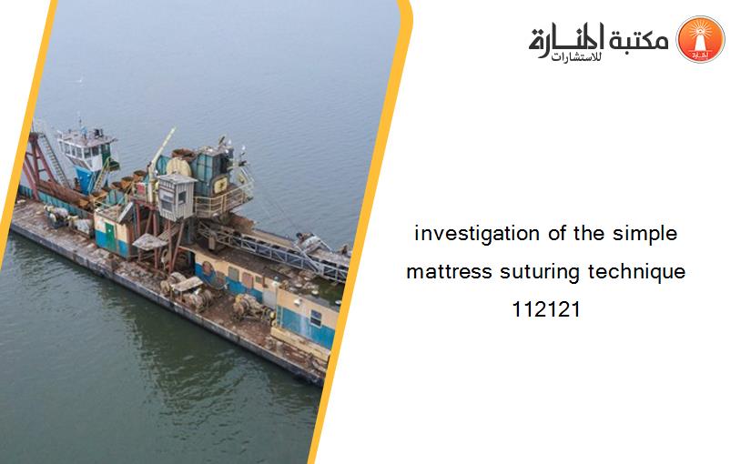 investigation of the simple mattress suturing technique 112121