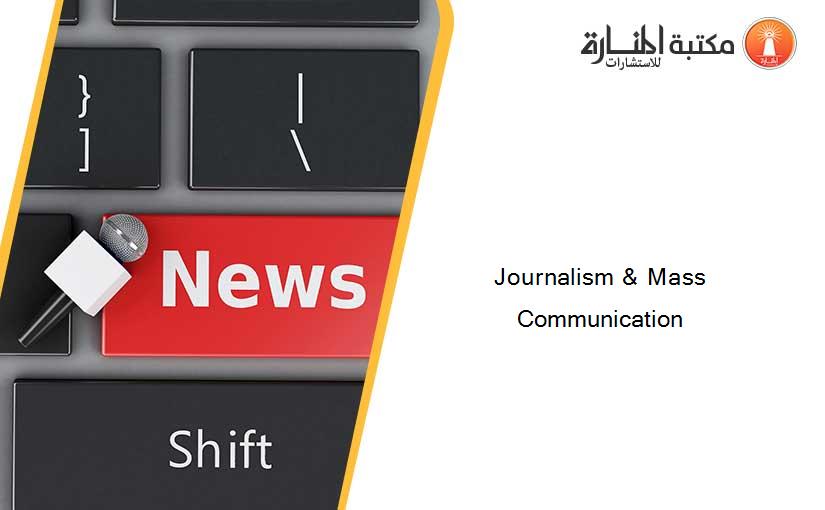 Journalism & Mass Communication