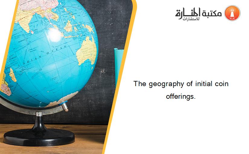 The geography of initial coin offerings.