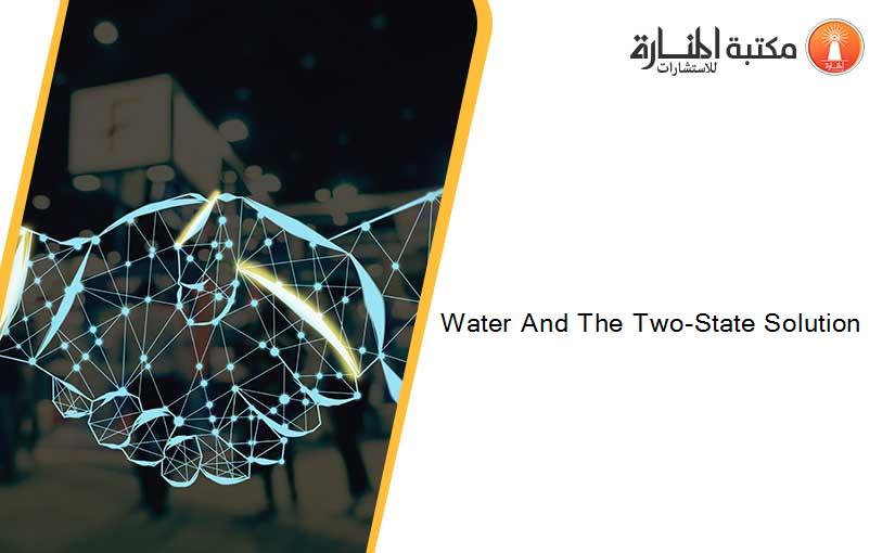 Water And The Two-State Solution