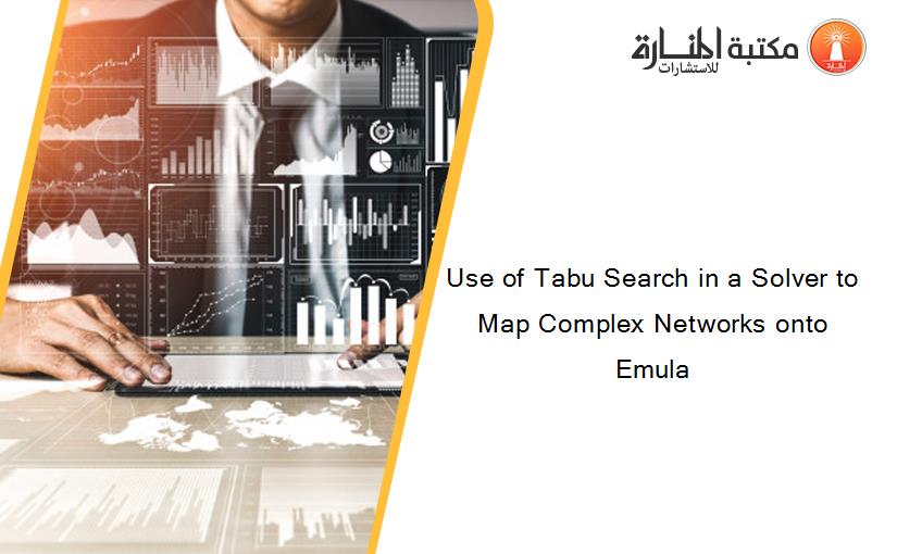 Use of Tabu Search in a Solver to Map Complex Networks onto Emula
