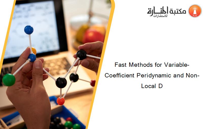 Fast Methods for Variable-Coefficient Peridynamic and Non-Local D