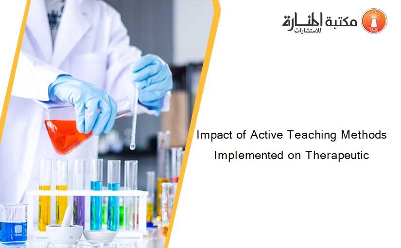 Impact of Active Teaching Methods Implemented on Therapeutic