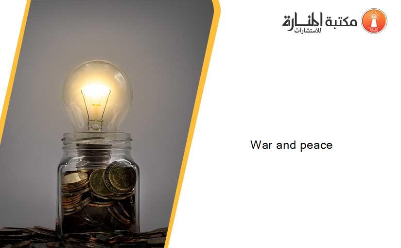 War and peace