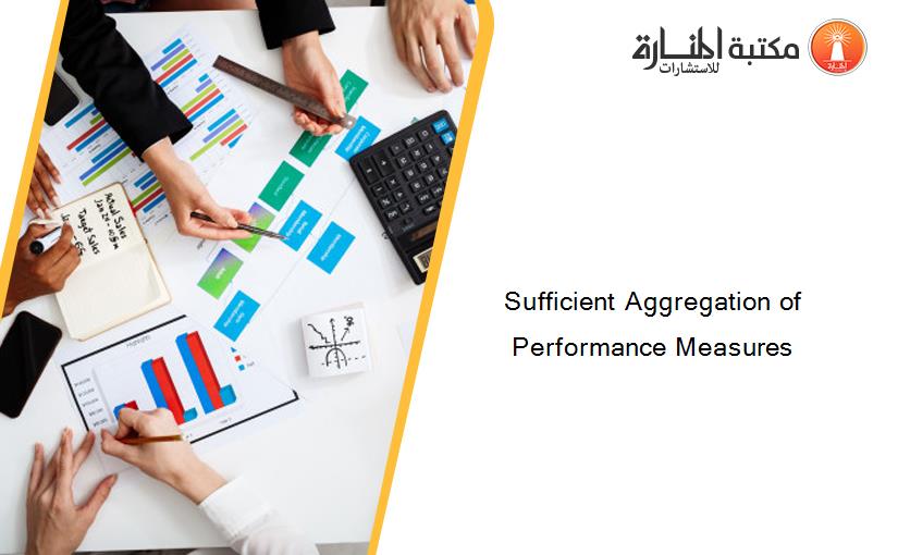 Sufficient Aggregation of Performance Measures