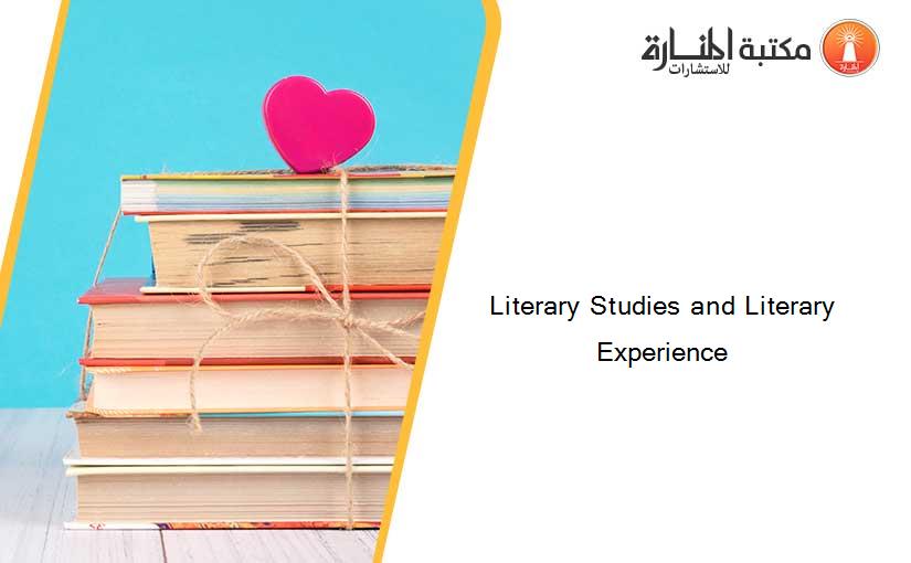 Literary Studies and Literary Experience