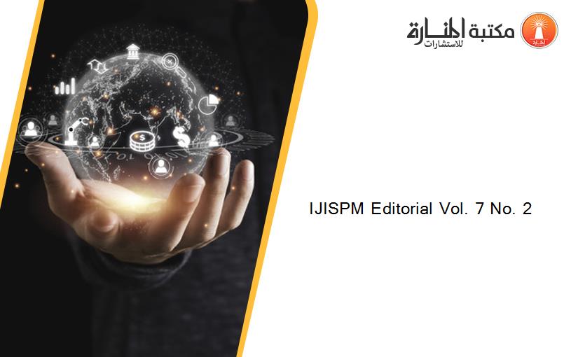 IJISPM Editorial Vol. 7 No. 2